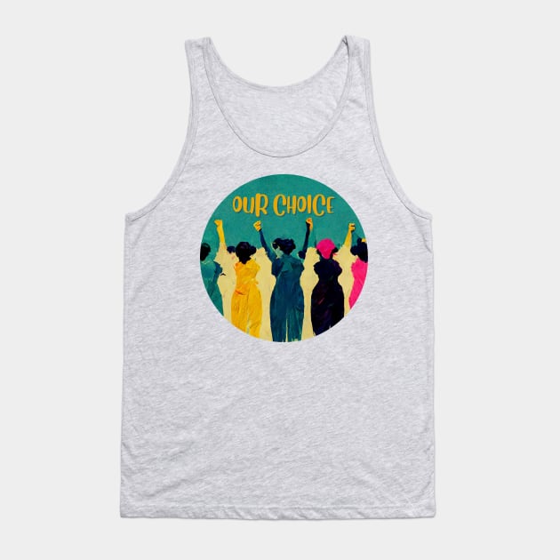 Our body, Our choice Tank Top by Kiki Kokoi